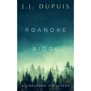 Roanoke Ridge: A Creature X Mystery