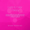 Light & Color Theory: Find the Light & Color of your aura and discover the deeper meaning behind each light and color of the Human Universe