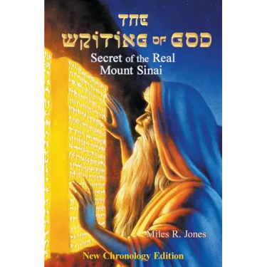 The Writing of God: Secret of the Real Mount Sinai