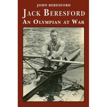 Jack Beresford: an Olympian at War