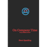 On Company Time: Do You HEAR Me Now?