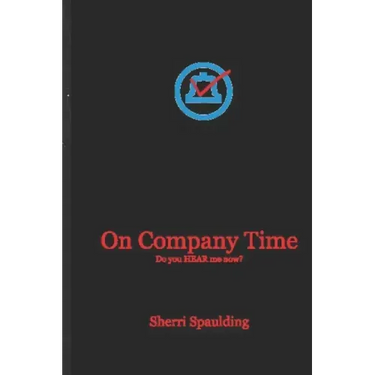 On Company Time: Do You HEAR Me Now?