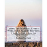 Living The Mandela Effect: Worldwide Reality Shifting: A Guide To Staying Sane And Surviving Your New Reality