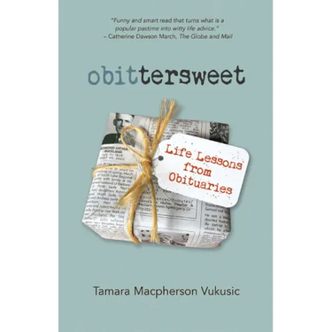 Obittersweet: Life Lessons from Obituaries