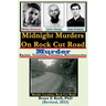 Midnight Murders on Rock Cut Road: Racism, Terrorism, Forensics, Reconstruction