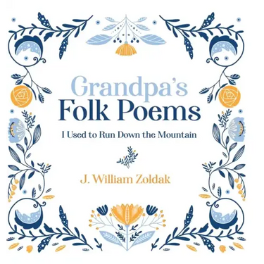 Grandpa's Folk Poems: I Used to Run Down the Mountain