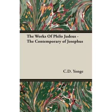 The Works Of Philo Judeus - The Contemporary of Josephus
