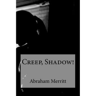 Creep, Shadow!