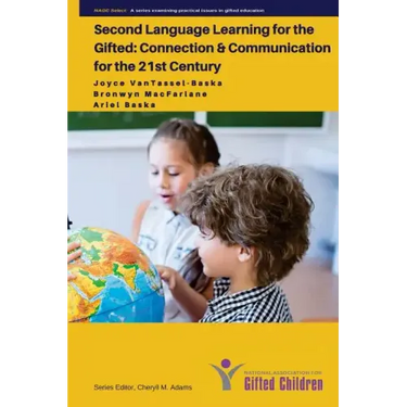 Second Language Learning for the Gifted: Connection and Communication for the 21st Century