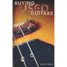 Buying Used Guitars: Assess instruments and hardware like a pro