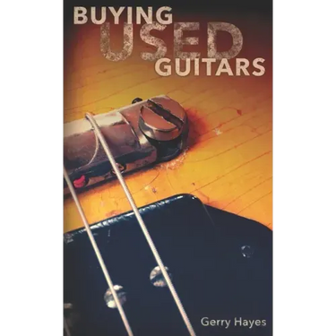 Buying Used Guitars: Assess instruments and hardware like a pro