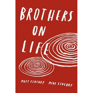Brothers on Life