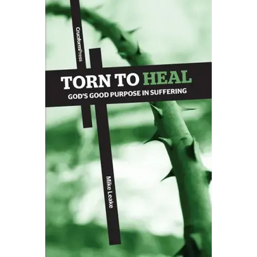 Torn to Heal: God's Good Purpose in Suffering