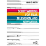 Scriptwriting for Film, Television and New Media