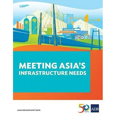 Meeting Asia's Infrastructure Needs