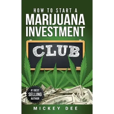 How To Start A Marijuana Investment Club