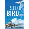 Freedom Bird: My Journey from Nam to God's Call