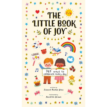 The Little Book of Joy: 365 Ways to Celebrate Every Day
