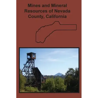 Mines and Mineral Resources of Nevada County, California