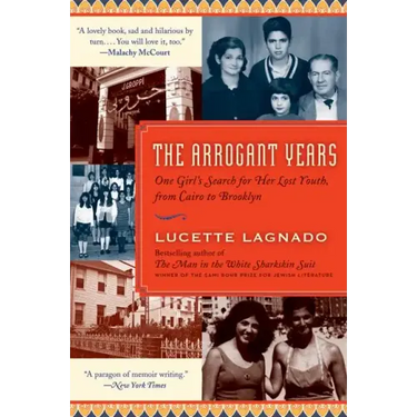 The Arrogant Years: One Girl's Search for Her Lost Youth, from Cairo to Brooklyn