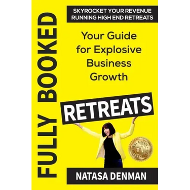 Fully Booked Retreats: Your Guide for Explosive Business Growth