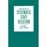 The Theory and Practice of Systematic Staff Selection