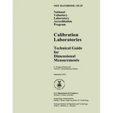 Nist Handbook 150-2f: National Voluntary Laboratory Accreditation Program, Calibration Laboratories Technical Guide for Dimensional Measurements
