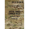STP 31-18-SM-TG Special Forces Common Skills - Skill Levels 3 and 4: Soldier's Manual and Trainer's Guide