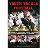 Youth Tackle Football: A Guide to Teaching Safer Football and Preventing Injuries
