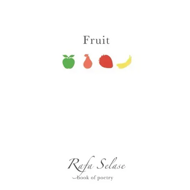 Fruit: Poetry Book about Love, Poetry about Hope, Poetry about Fruits of the Spirit