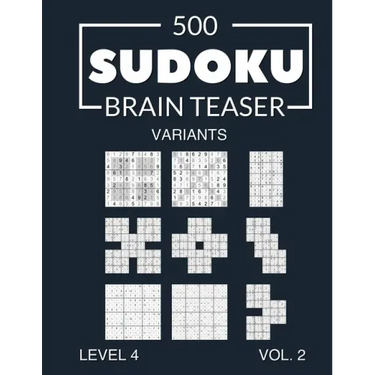 500 Sudoku Brain Teaser Variants Level 4 Vol. 2: with solutions