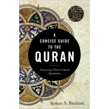 A Concise Guide to the Quran: Answering Thirty Critical Questions