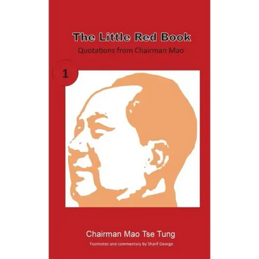 The Little Red Book: Sayings of Chairman Mao