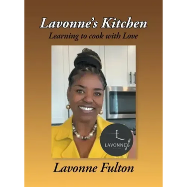 Lavonne's Kitchen: Learning to Cook with Love