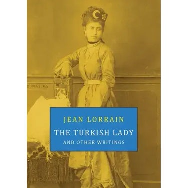 The Turkish Lady and Other Writings