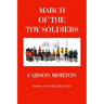 March Of The Toy Soldiers