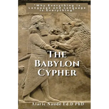 The Babylon Cypher: "Why everything is language and language is everything"