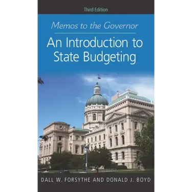 Memos to the Governor: An Introduction to State Budgeting, Third Edition