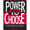 Power to Choose: Twelve Steps to Wholeness