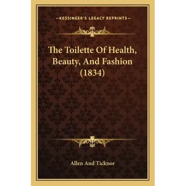 The Toilette of Health, Beauty, and Fashion (1834)