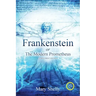 Frankenstein or the Modern Prometheus (Annotated, Large Print)
