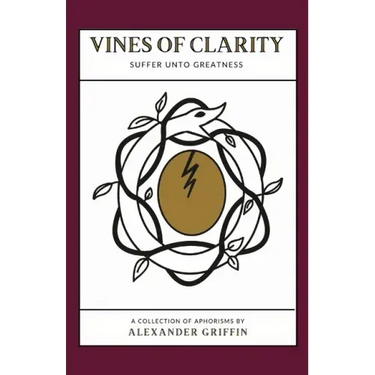 Vines of Clarity: Suffer Unto Greatness