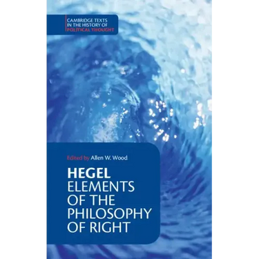 Hegel: Elements of the Philosophy of Right