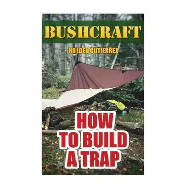 Bushcraft: How to Build a Trap