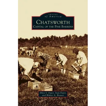 Chatsworth: Capital of the Pine Barrens
