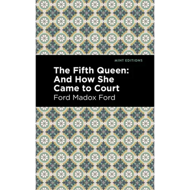 The Fifth Queen: And How She Came to Court