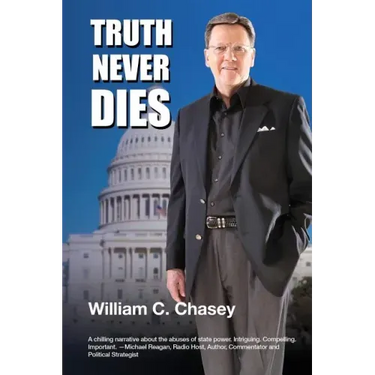 Truth Never Dies: The Bill Chasey Story