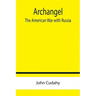 Archangel: The American War with Russia