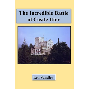 The Incredible Battle of Castle Itter!