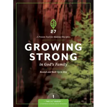 Growing Strong in God's Family: Rooted and Built Up in Him